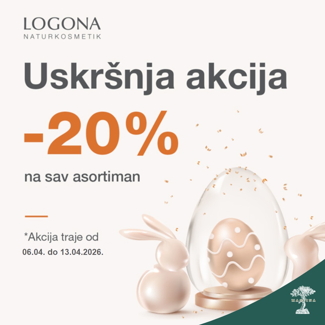 LOGONA USKRŠNJA AKCIJA  -20% CEO ASORTIMAN