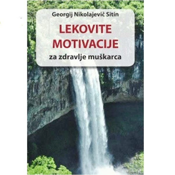 Lekovite motivacije za zdravlje muškarca G. N. Sitin