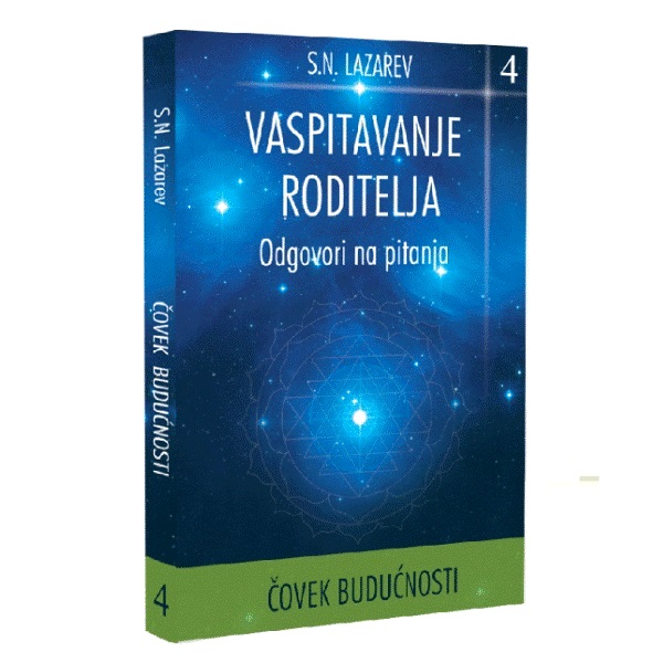 S.N. Lazarev: Vaspitavanje roditelja - odgovori na pitanja 