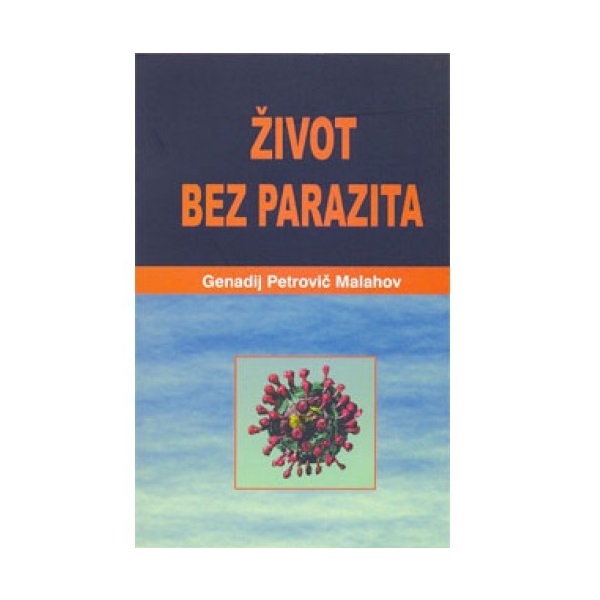 Život bez parazita - G.P. Malahov