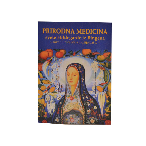 Prirodna medicina svete Hildegarde iz Bingena