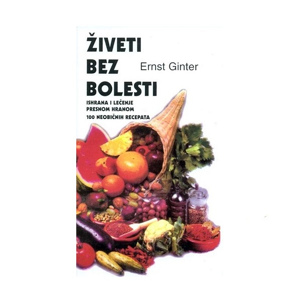 Živeti bez bolesti Ernest Ginter