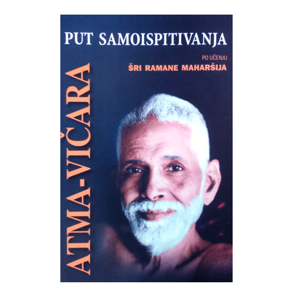 Atma Vičara - Put samoispitivanja po učenju Šri Ramane Maharšija