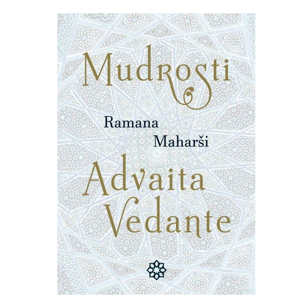 Mudrosti Advaita Vedante - Ramana Maharši