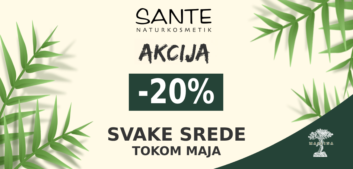 SANTE SVAKE SREDE U MAJU POPUST -20% CEO ASORTIMAN